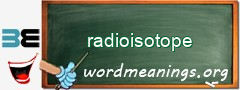 WordMeaning blackboard for radioisotope